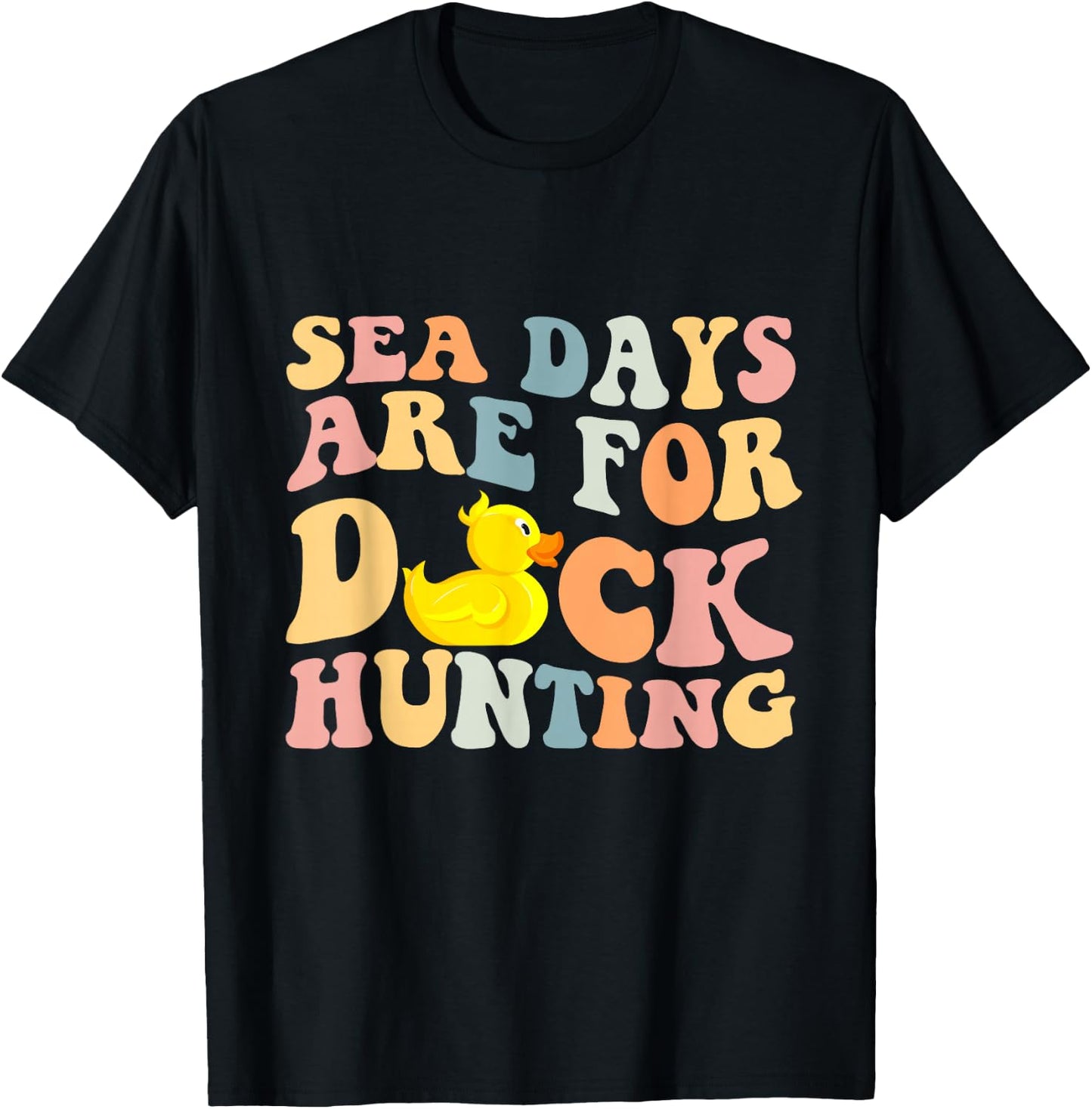 Cruising Sea Days Are For Duck Hunting Rubber Duck Cruise T-Shirt - T-Shirt | Black