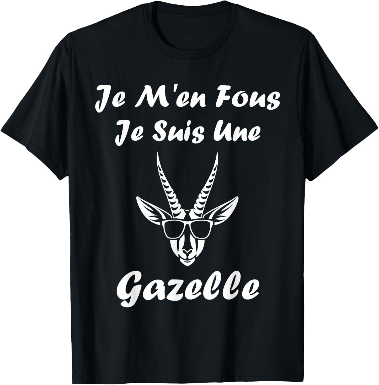 Animals Cute Gazelle Je m'en cares je suis une Gazelle , Black, S T-Shirt - T-Shirt | Black
