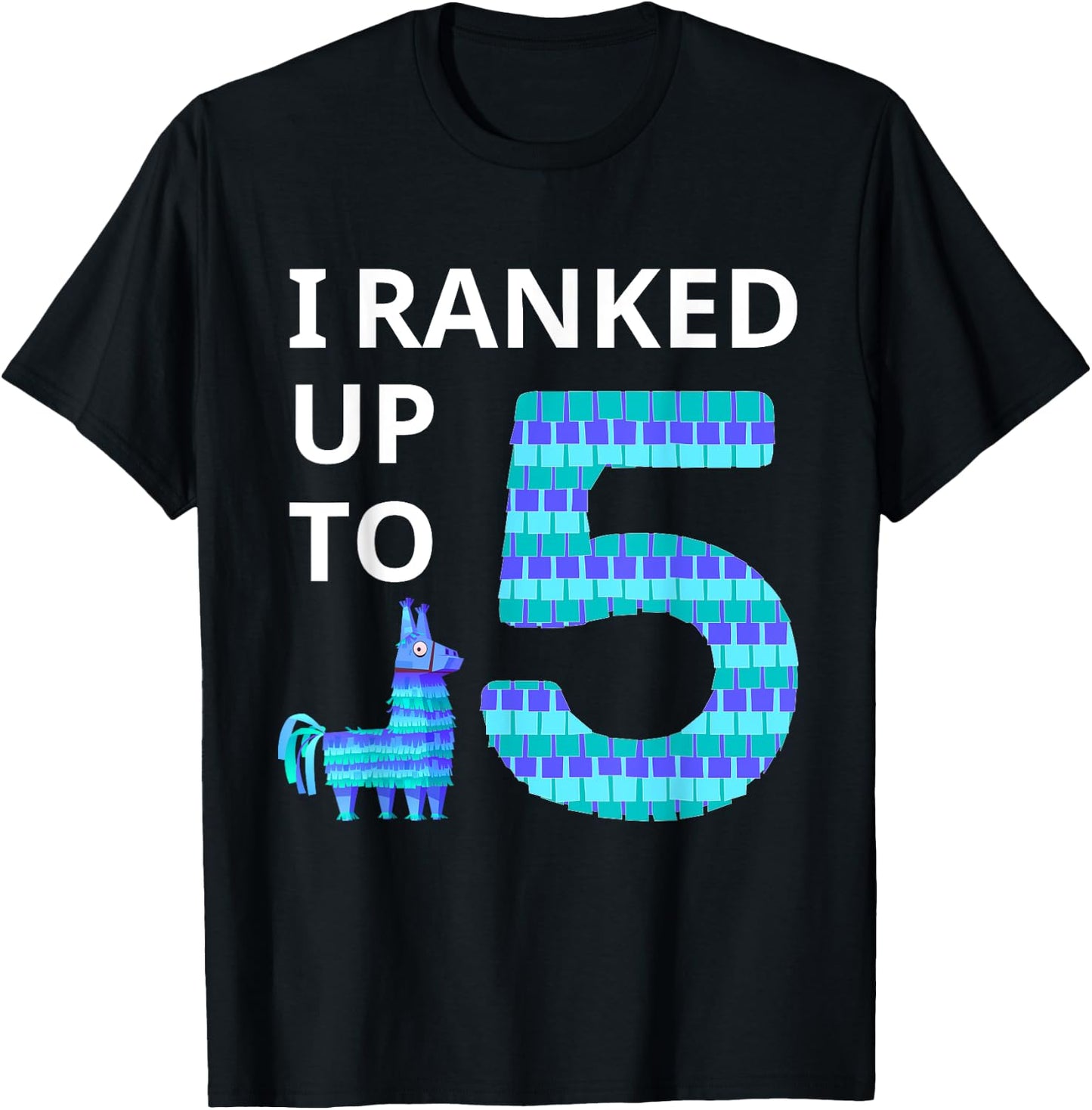 I Ranked Up To 5 Birthday Video Game Llama Piñata Birthday T-Shirt - T-Shirt | Black