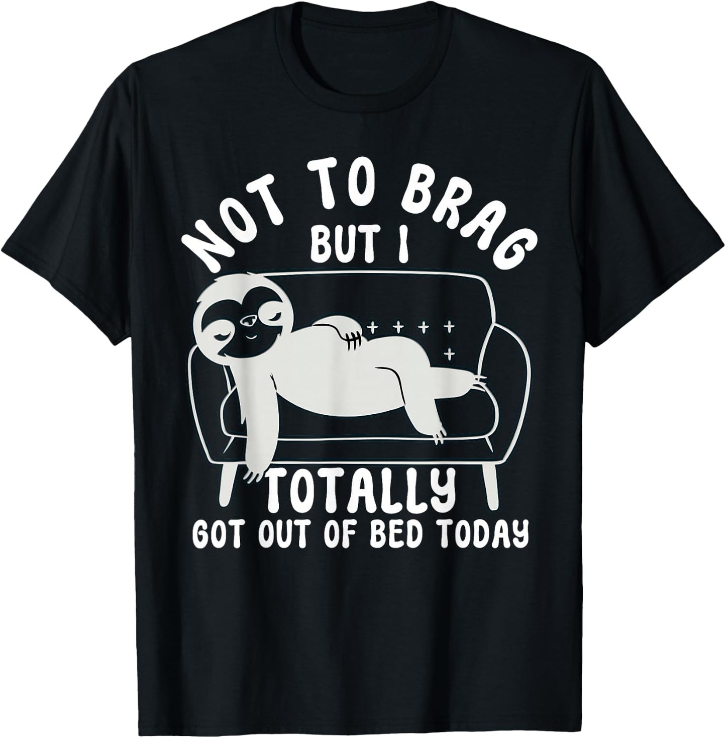 Not to Brag funny sloth sarcastic saying witty clever humor T-Shirt - T-Shirt | Black