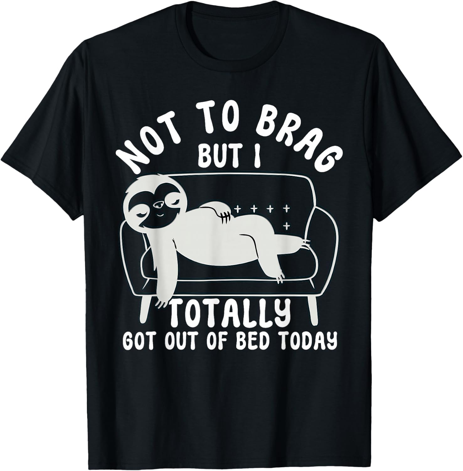 Not to Brag funny sloth sarcastic saying witty clever humor T-Shirt - T-Shirt | Black