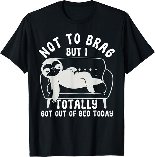 Not to Brag funny sloth sarcastic saying witty clever humor T-Shirt - T-Shirt | Black