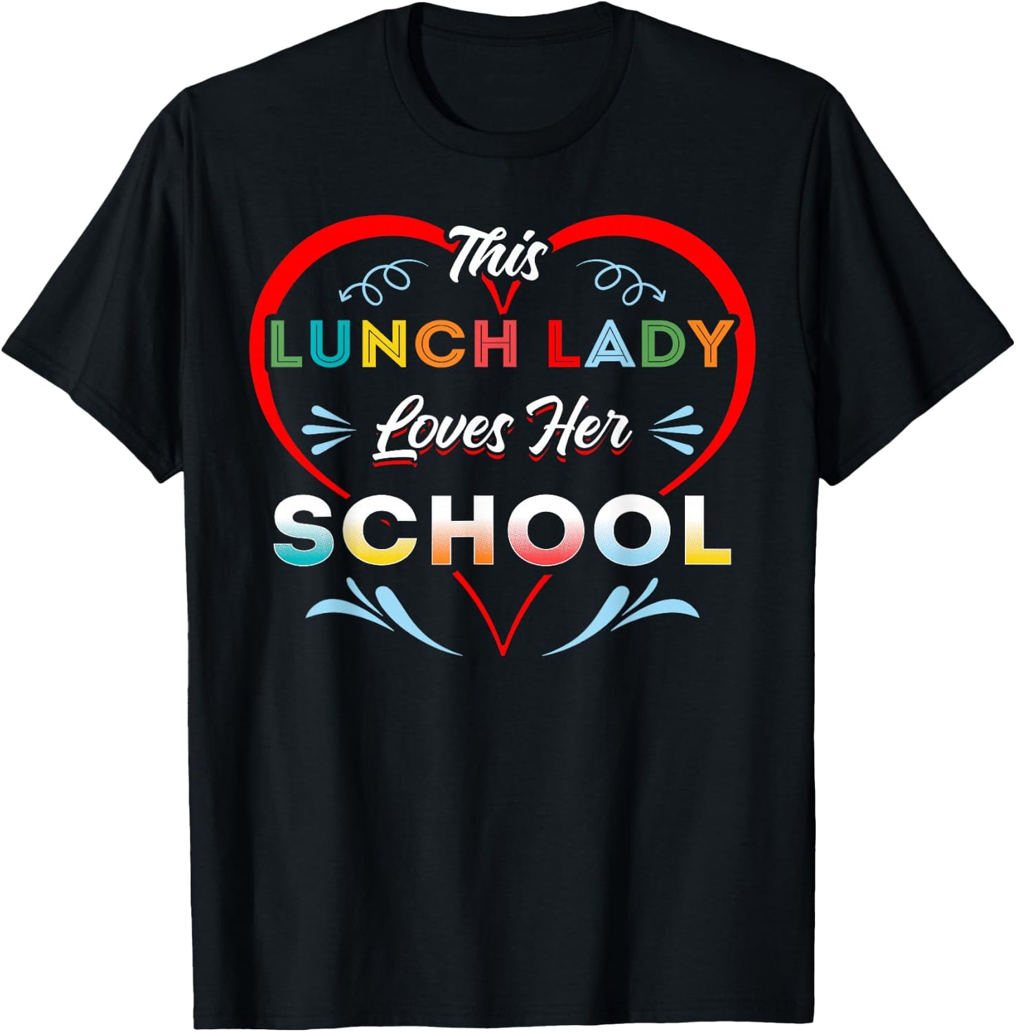 This Lunch Lady Loves Her School Educator T-Shirt - T-Shirt | Black