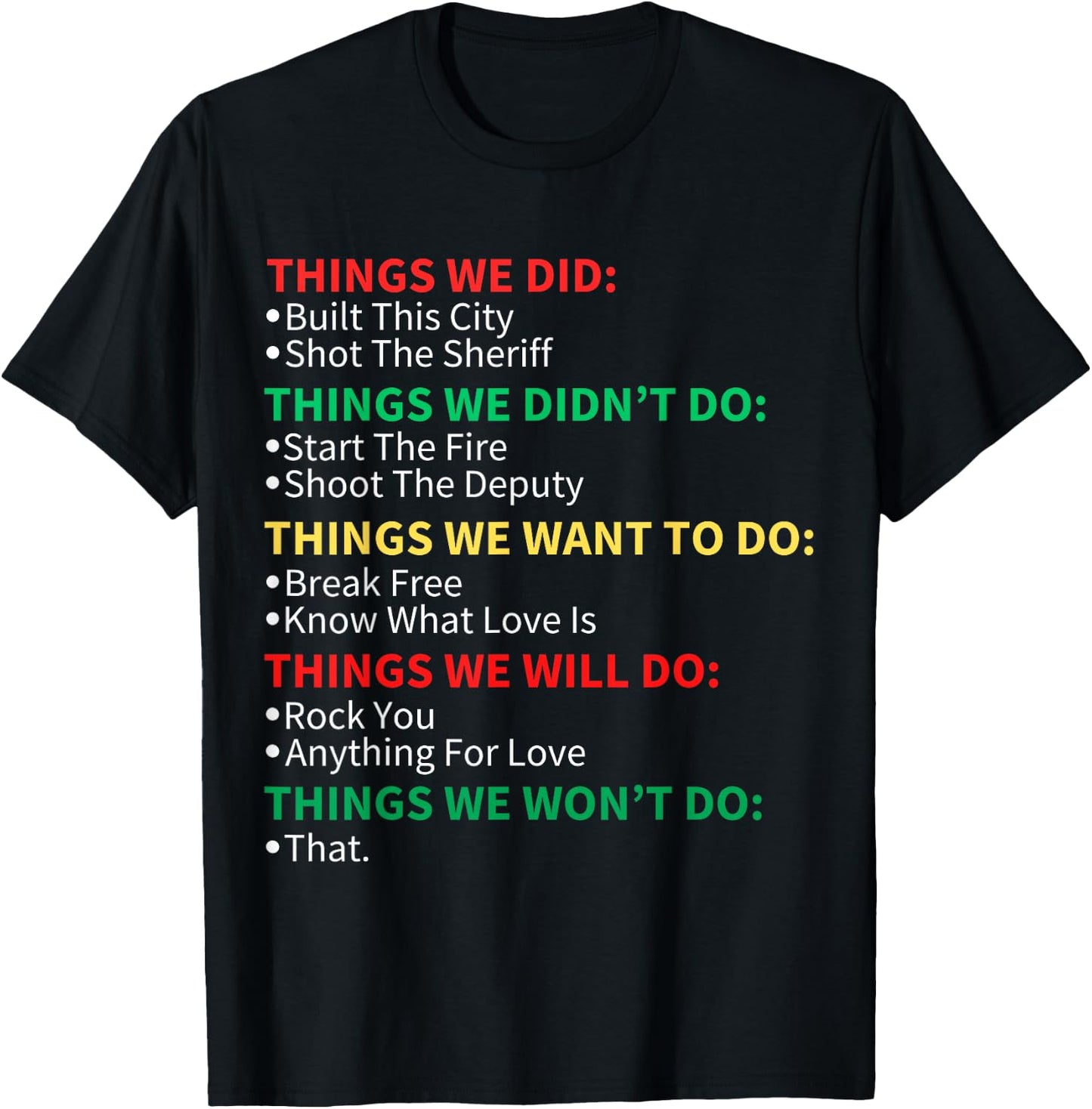 Things We Did Built This City Shot The Sheriff Start Christmas , Black, S T-Shirt - T-Shirt | Black