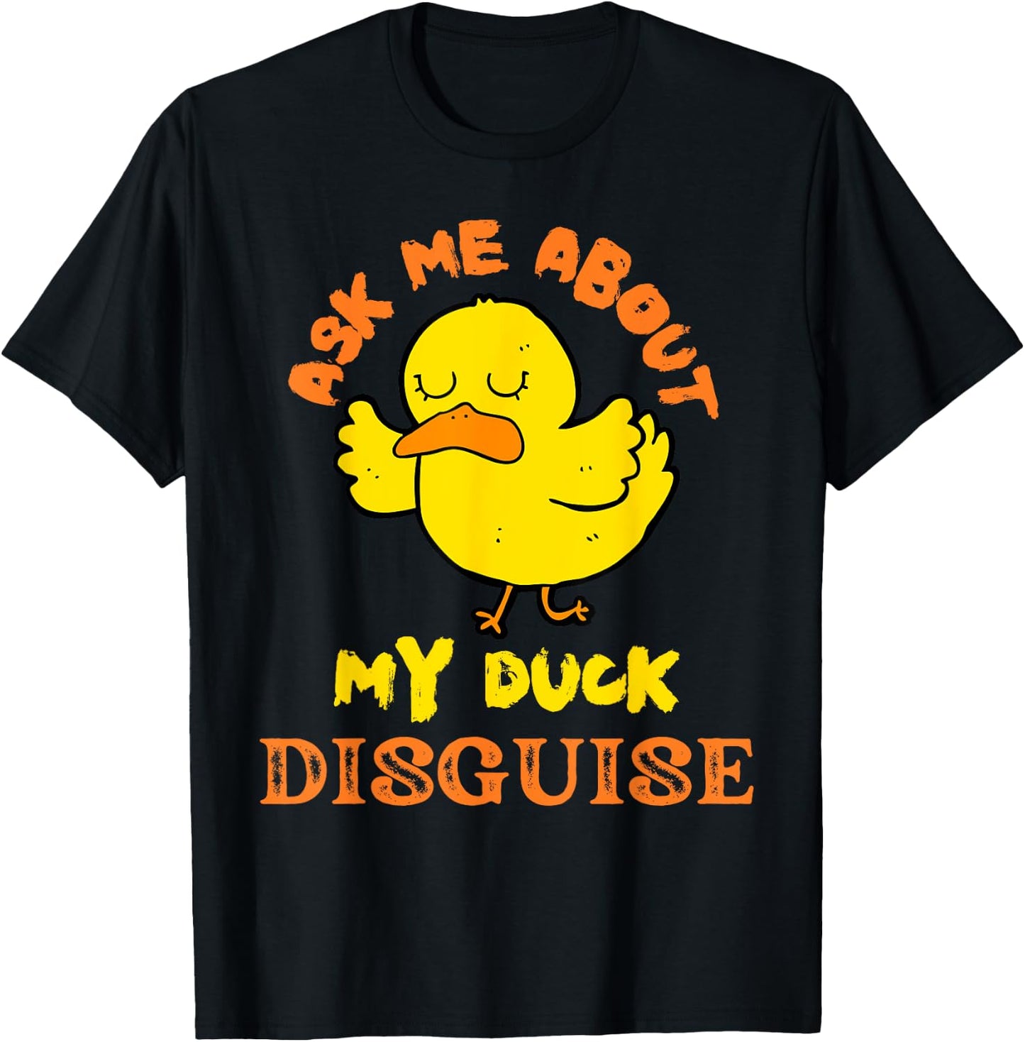 Ask Me About My Duck Disguise Duck Costume Kids Halloween T-Shirt - T-Shirt | Black