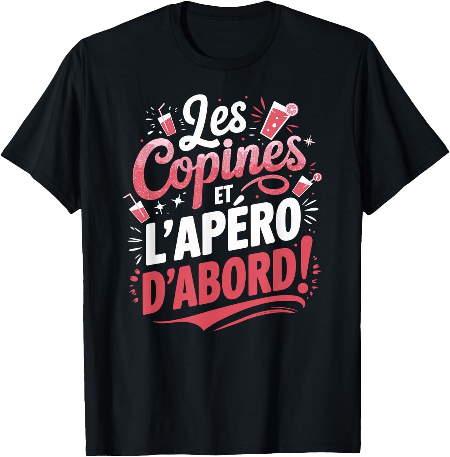 Les Copines et l'Aéro D'Abord Wine Alcohol Women's Aperitif , Black, S T-Shirt - T-Shirt | Black