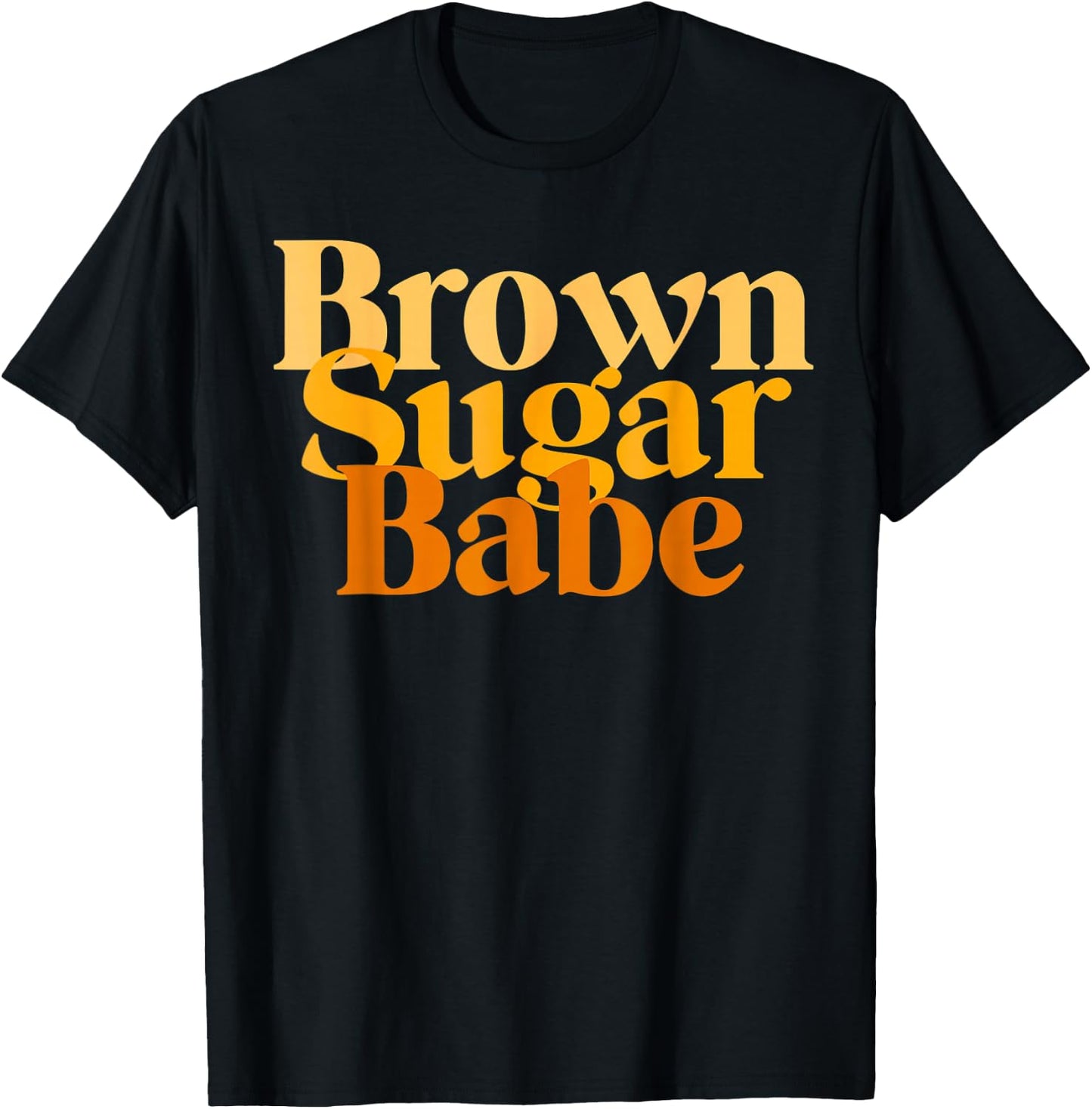 Brown Proud Sugar Babe Black Women African Pride T-Shirt - T-Shirt | Black