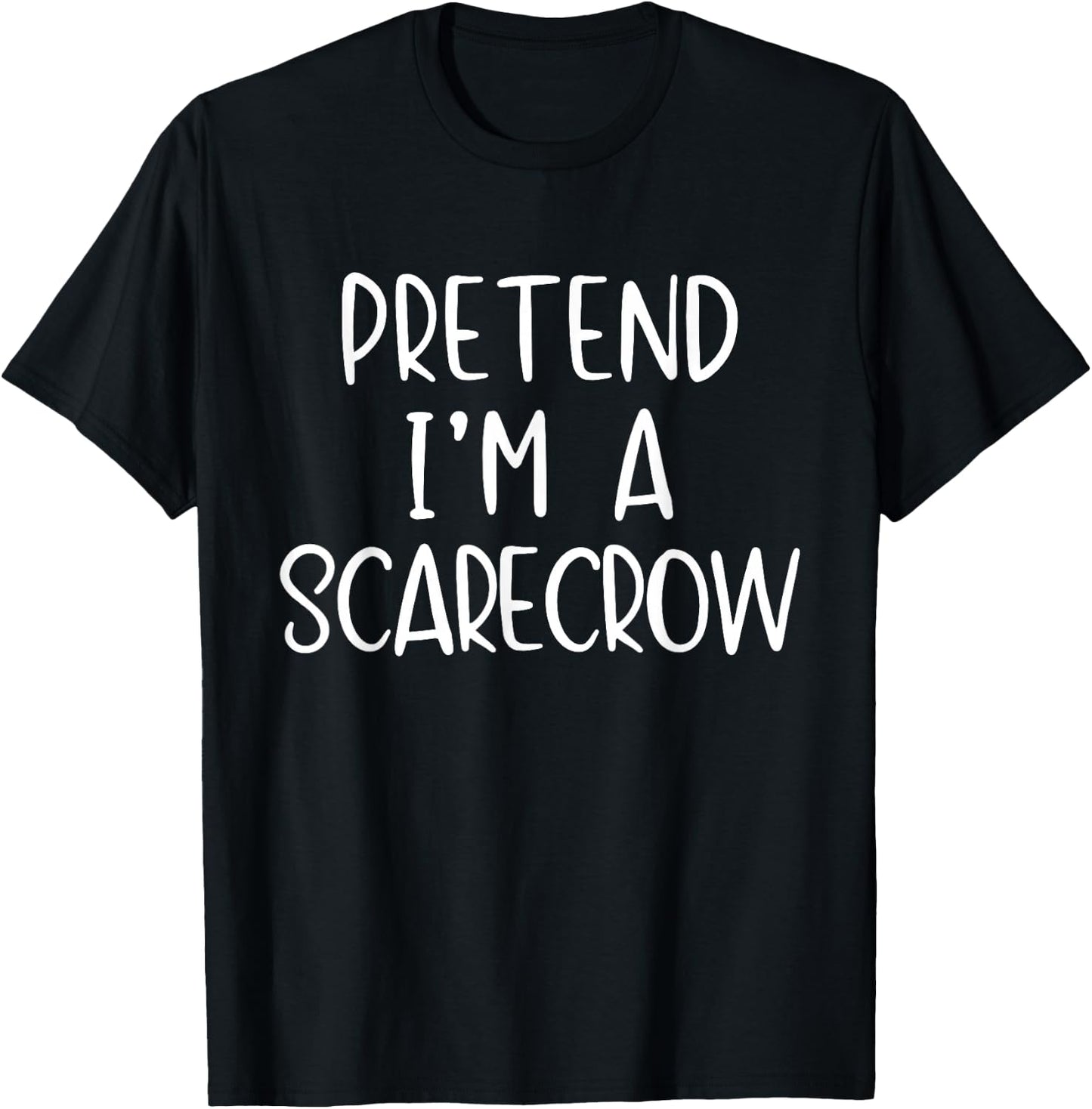 Pretend I'm Scarecrow Costume Halloween Simple Scare-Crow T-Shirt - T-Shirt | Black