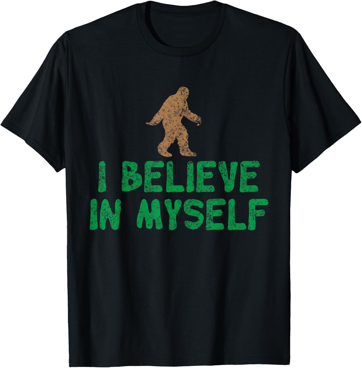I Believe In Myself Bigfoot T-Shirt - T-Shirt | Black