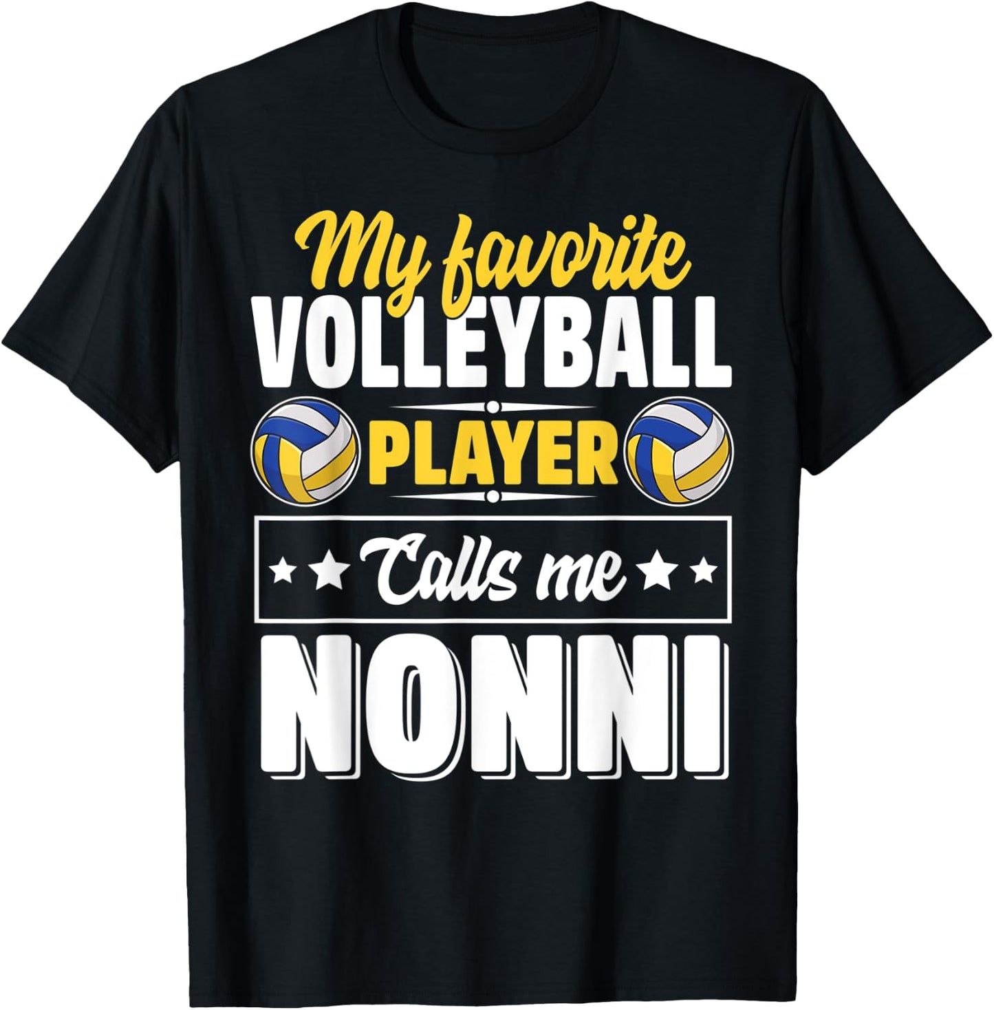 My Favorite Volleyball Player Calls Me Nonni Mother's Day T-Shirt - T-Shirt | Black