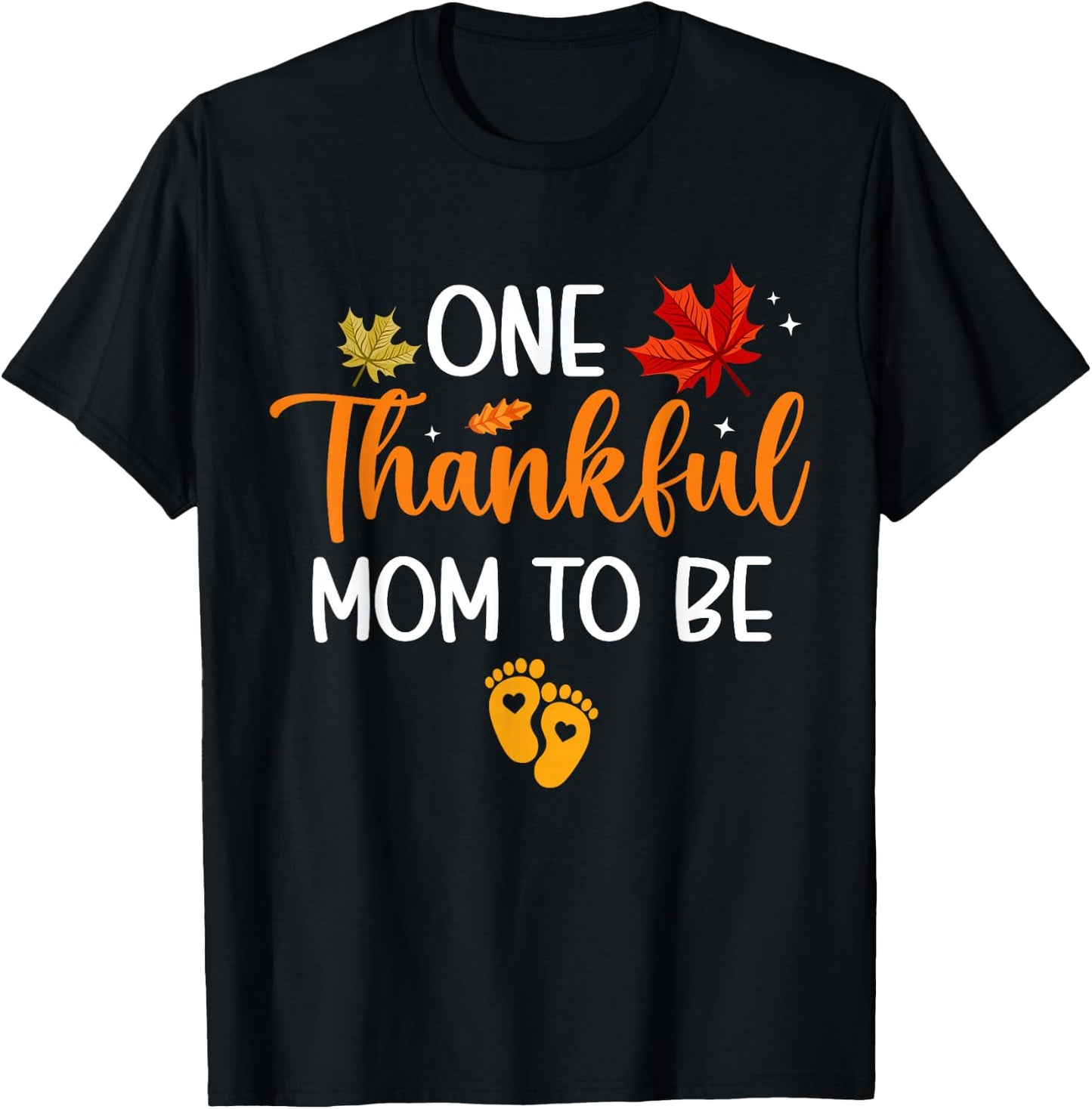 One Thankful Mom To Be Thanksgiving Pregnancy Announcement T-Shirt - T-Shirt | Black