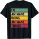 I'm Antwane Doing Antwane Things Funny Personalized Quote T-Shirt - T-Shirt | Black