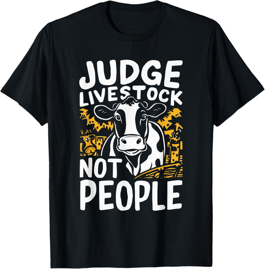 Judge Livestock Not People T-Shirt - T-Shirt | Black