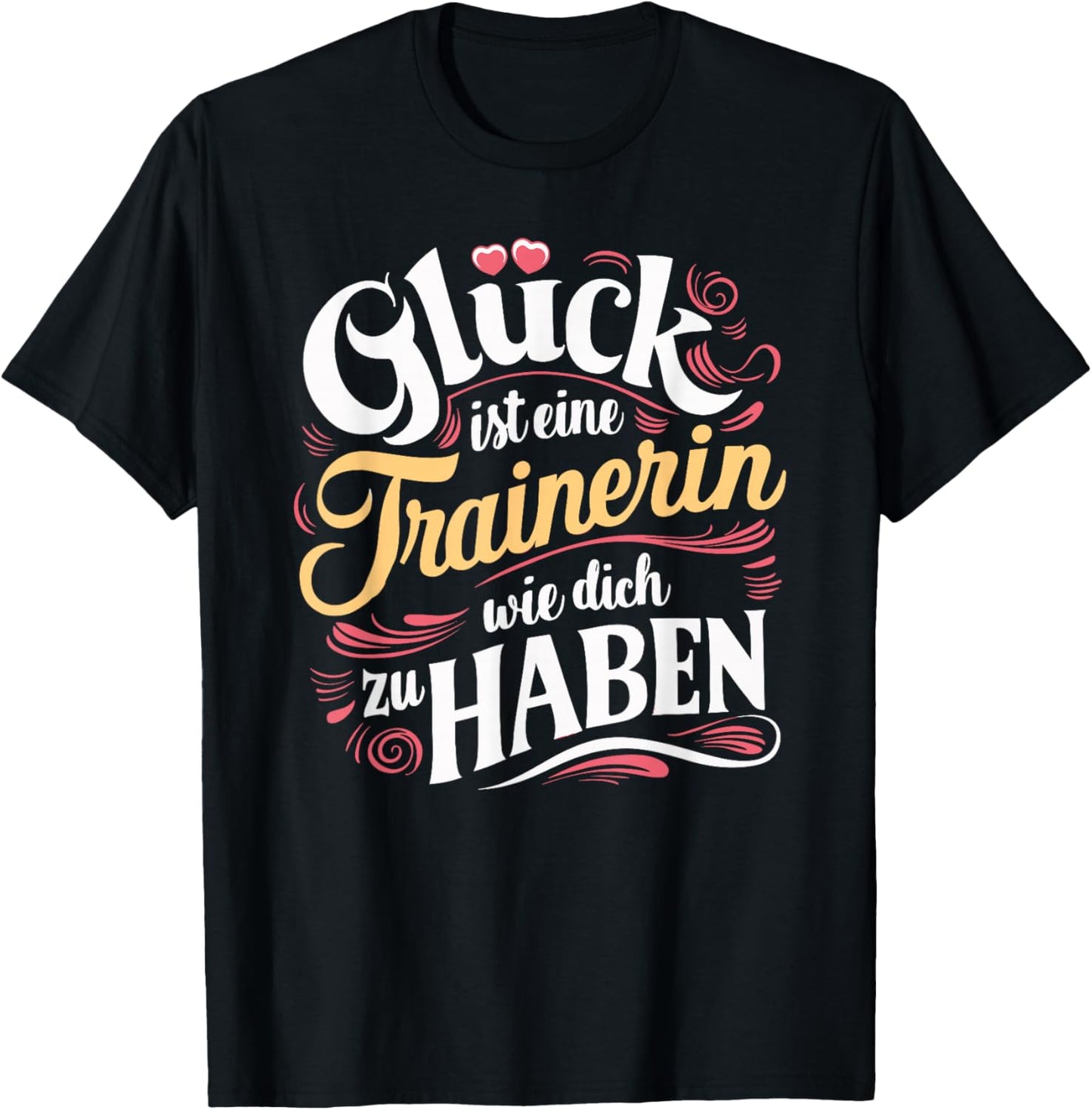 with German Text "Danke Trainerin Glück" [German Language], black T-Shirt - T-Shirt | Black