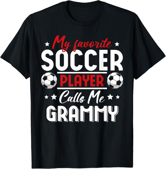 My Favorite Soccer Player Calls Me GRAMMY Soccer Family T-Shirt - T-Shirt | Black