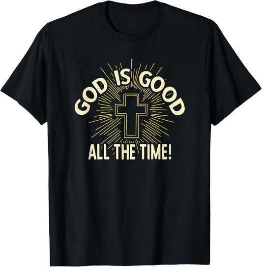 God is Good All the Time T-Shirt - T-Shirt | Black