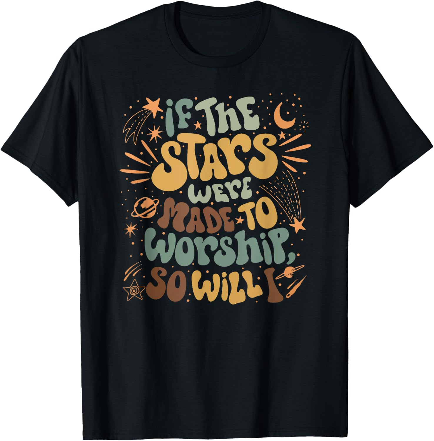 Funny Christian If The Stars Were Made To Worship Bible T-Shirt - T-Shirt | Black