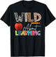 Wild About Learning Teacher Back To School Teacher Student T-Shirt - T-Shirt | Black