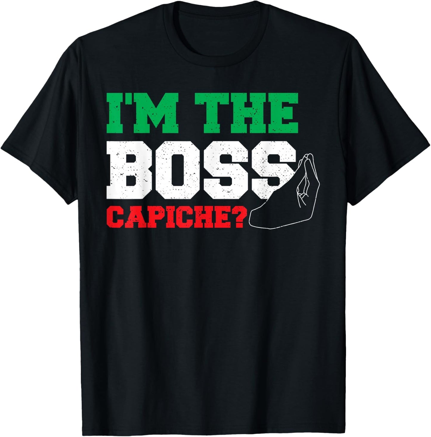 Chef: I'm The Boss Capiche? - Italian Sayings T-Shirt - T-Shirt | Black