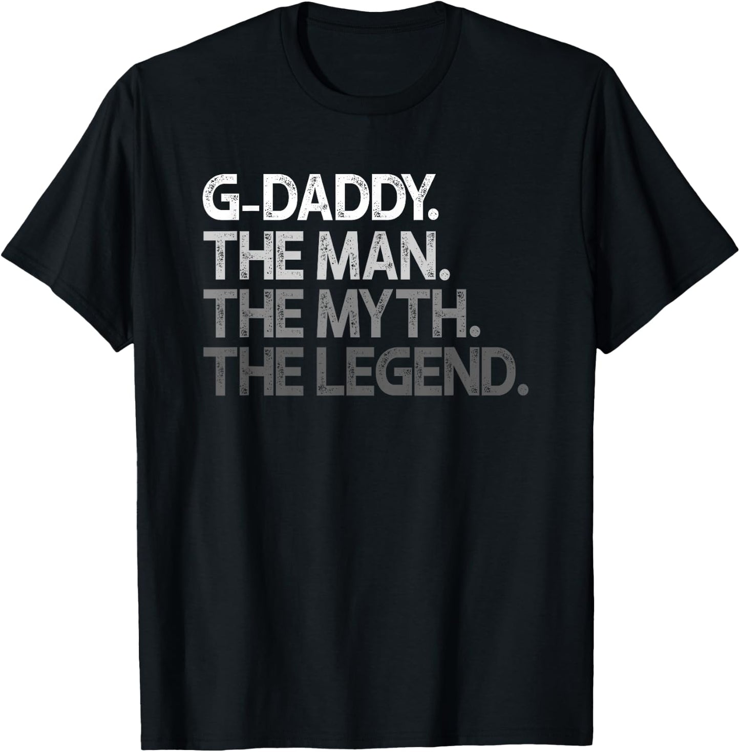 G-Daddy Shirt Gift: The Man The Myth The Legend T-Shirt - T-Shirt | Black