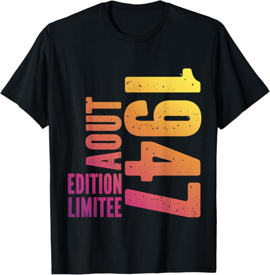 77 Years Limited Edition Birthday Man Woman August 1947 , Black, S T-Shirt - T-Shirt | Black