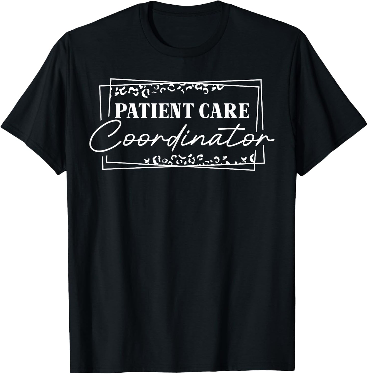 Patient Care Coordinator Appreciation Leopard T-Shirt - T-Shirt | Black