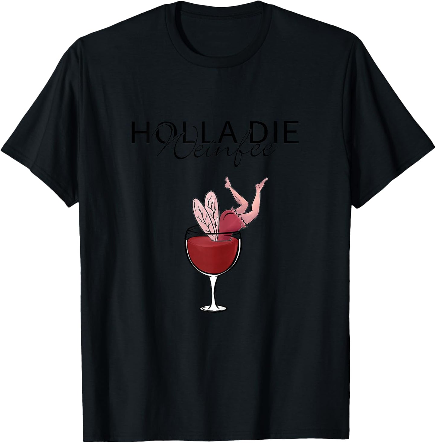 Women's Wine Vino Gift - Holla the Wine Fairy , White T-Shirt - T-Shirt | Black