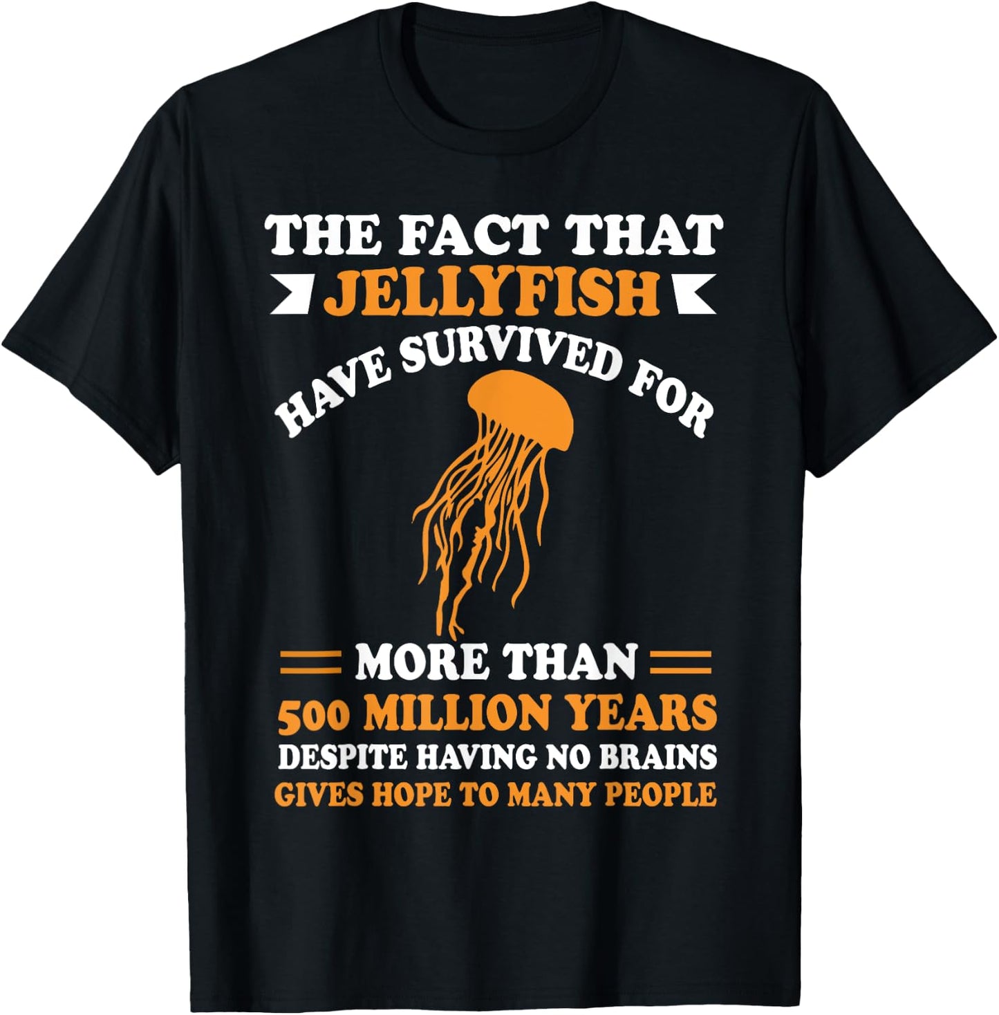 Jellyfish Survived Brain Stupid People - Sarcastic Saying T-Shirt - T-Shirt | Black