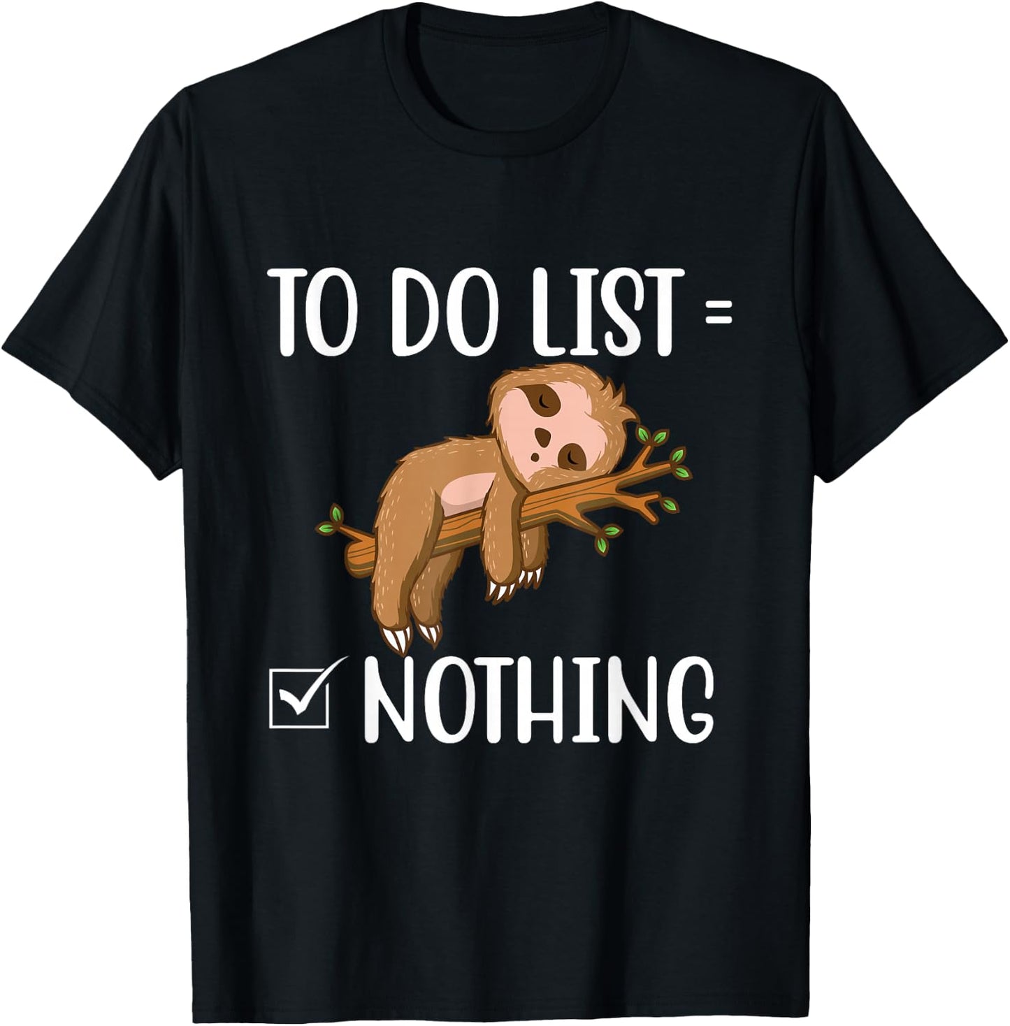 To Do List - Sleeping Sloth Wildlife Animal Lover Zookeeper T-Shirt - T-Shirt | Black