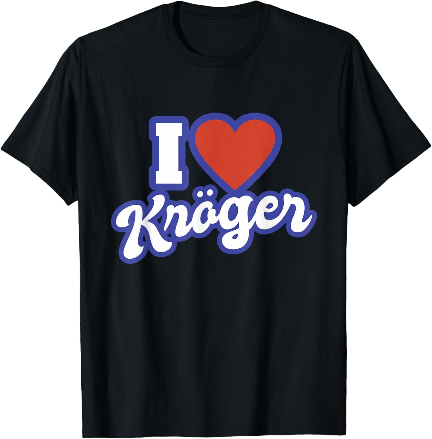 I Love Kröger T-Shirt - T-Shirt | Black