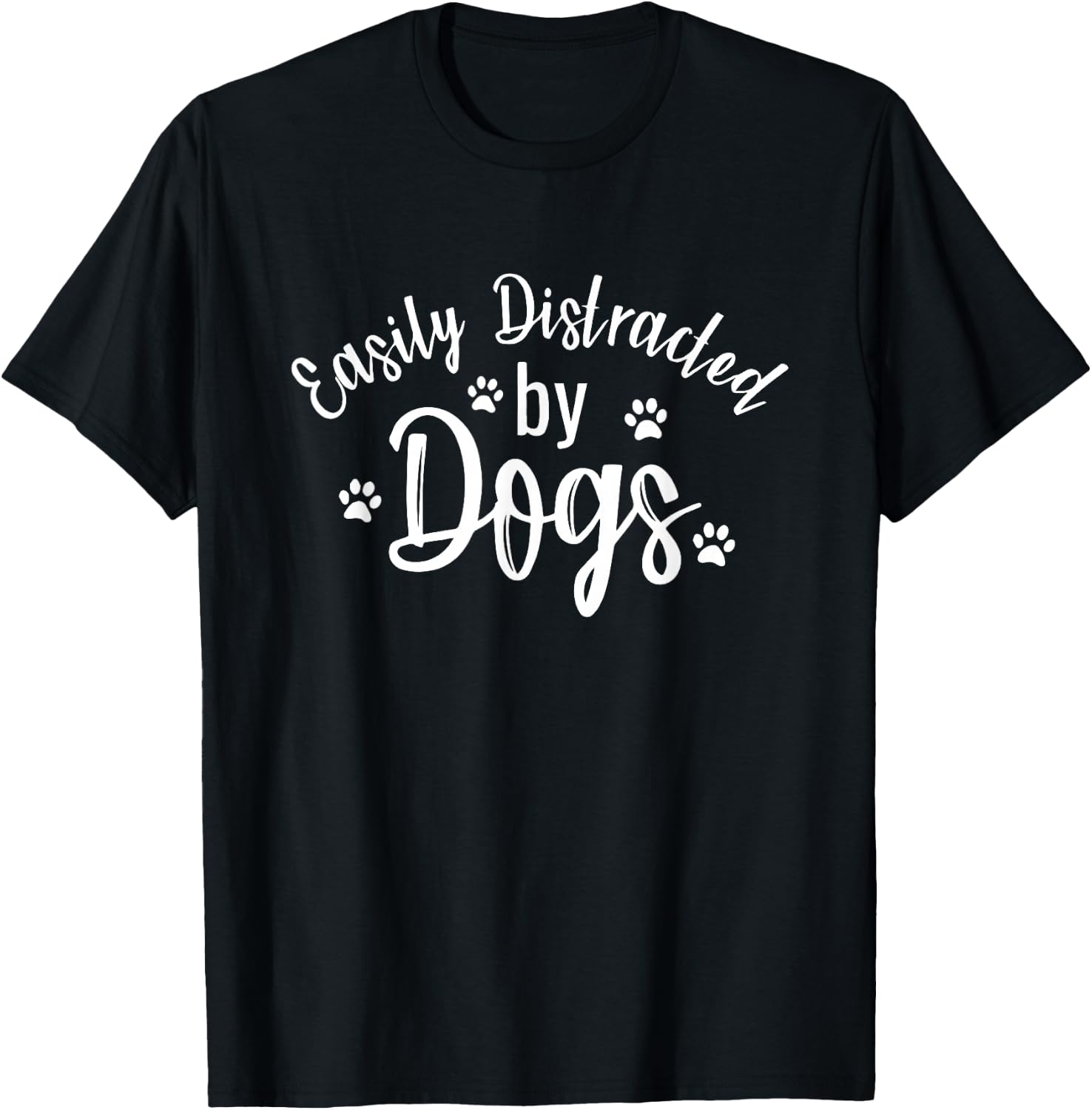 Slightly Distracted by Dogs Dog Lovers Funny T-Shirt - T-Shirt | Black