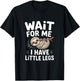 Wait for Me I Have Little Legs Cute Sloth T-Shirt - T-Shirt | Black