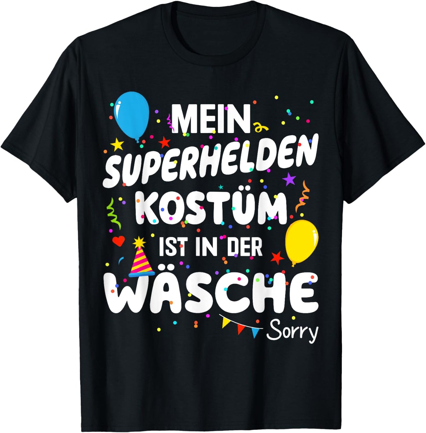with German Text "Mein Superhelden Kostüm ist in der Wäsche" [German Language, black T-Shirt - T-Shirt | Black