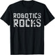 I Love Robots | Droid Builder | Robotics Rocks T-Shirt - T-Shirt | Black