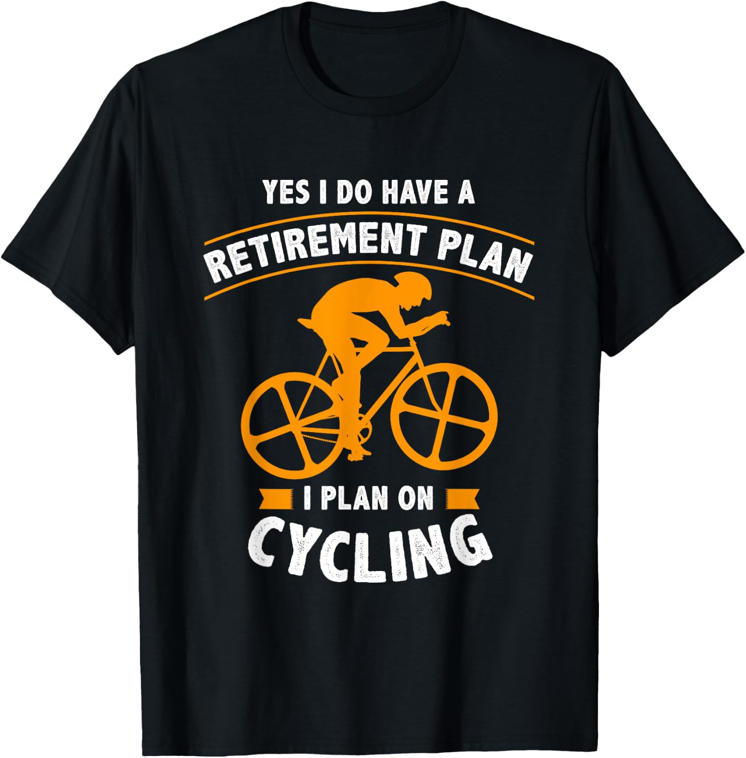 Funny Retirement Plan Cycling - Bike Lover Gift T-Shirt - T-Shirt | Black