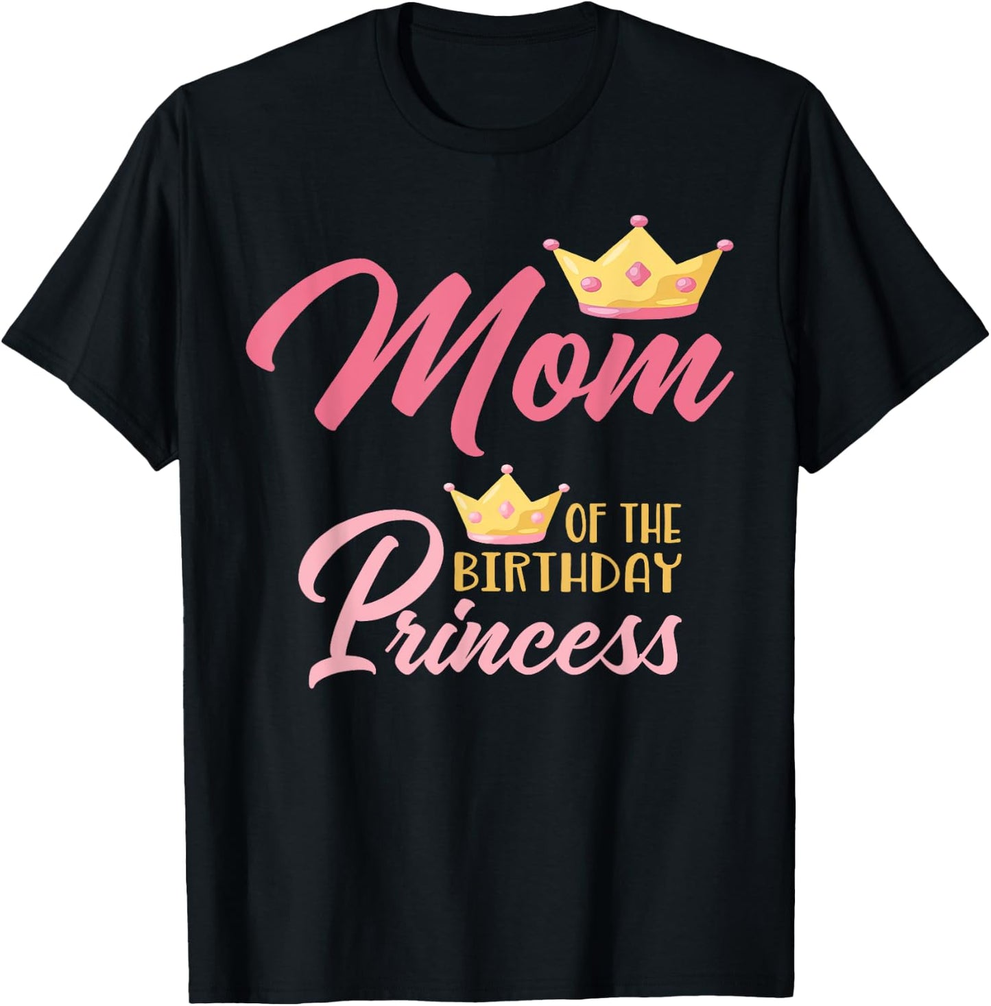 Mom of The Birthday Princess Themed Family Girl Birthday T-Shirt - T-Shirt | Black