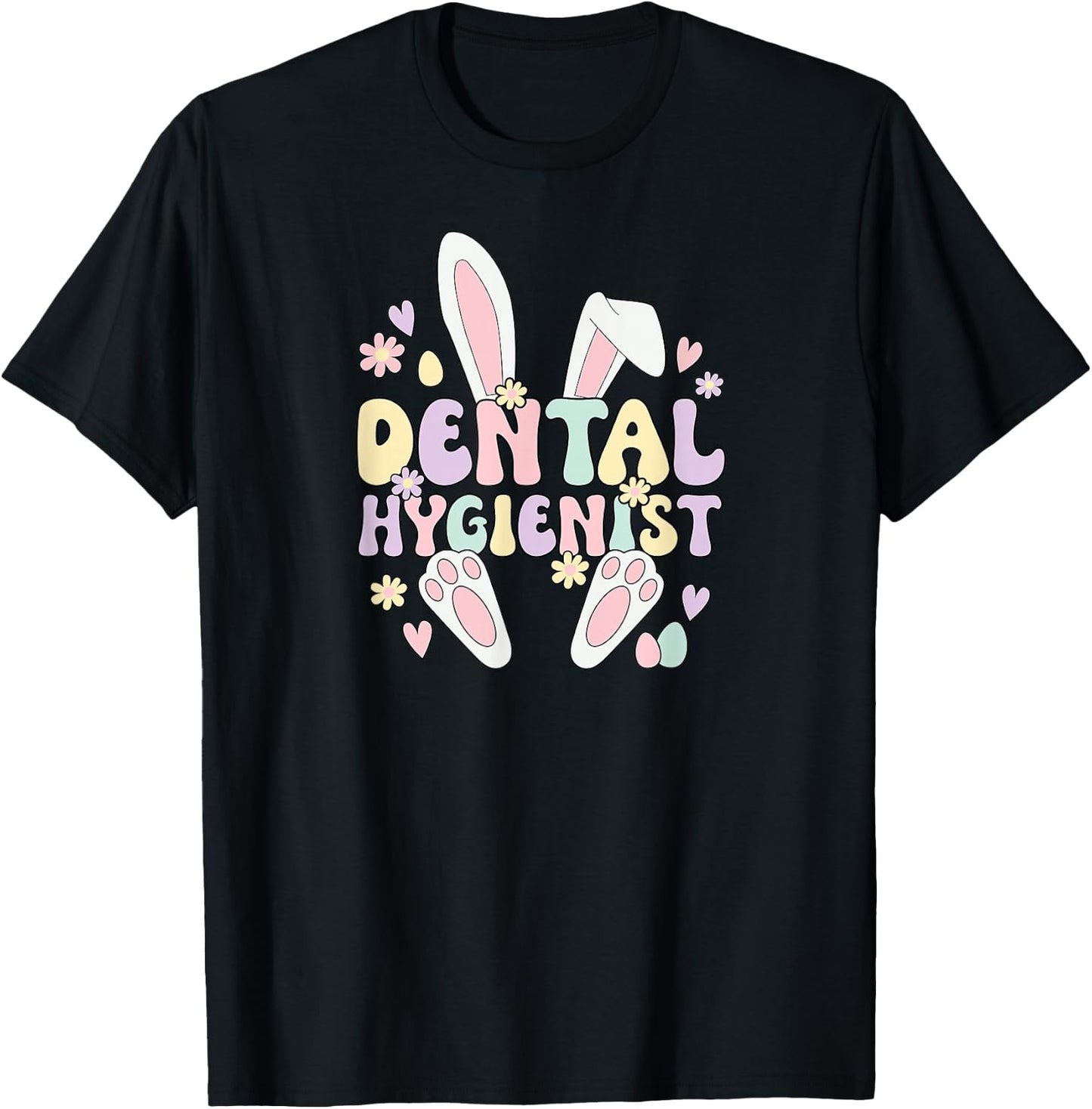 Dental Hygienist Easter Bunny Dental Hygiene Easter Day T-Shirt - T-Shirt | Black