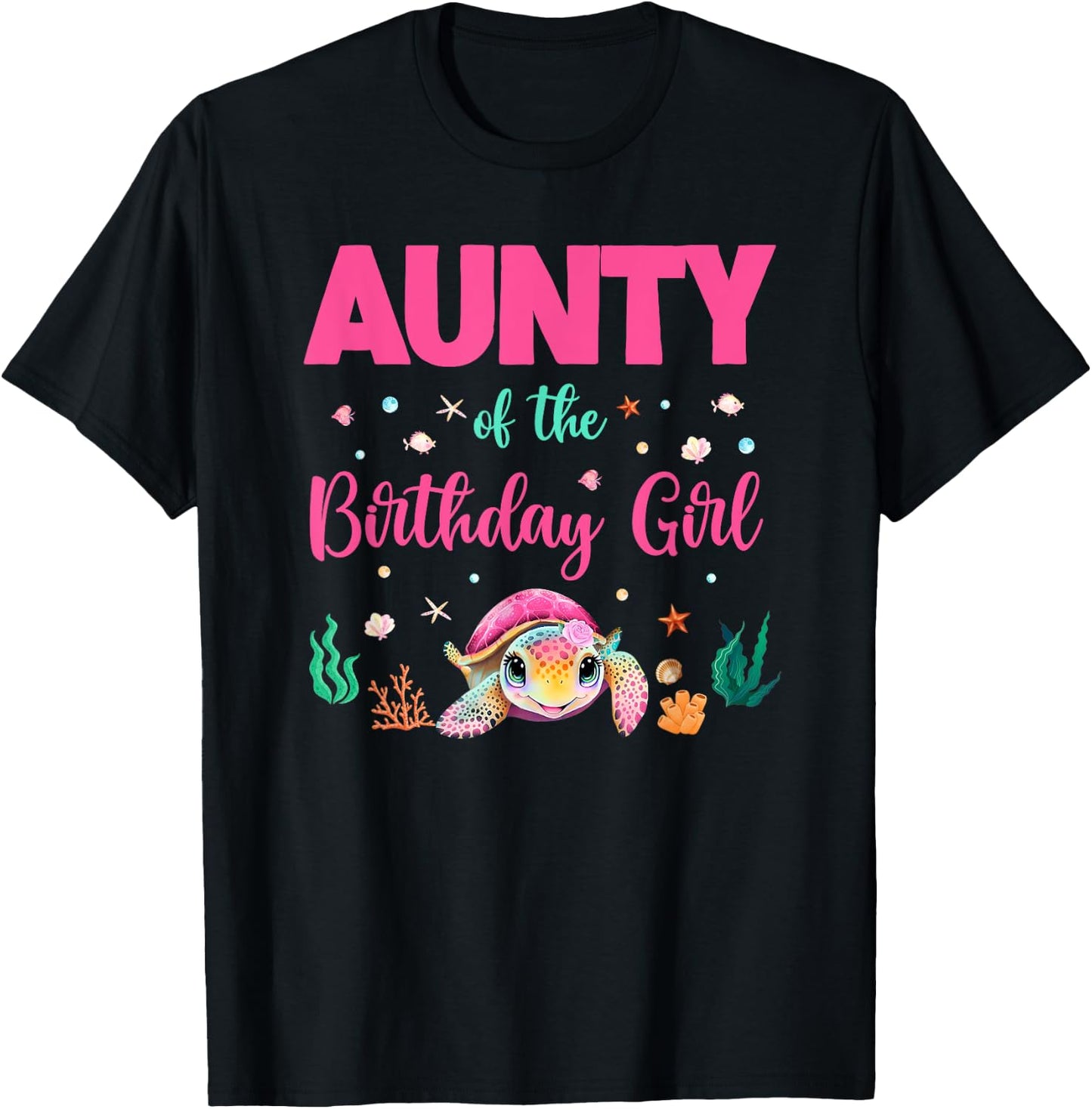 Aunty Of The Birthday Girl Sea Turtle Ocean Birthday Party T-Shirt - T-Shirt | Black