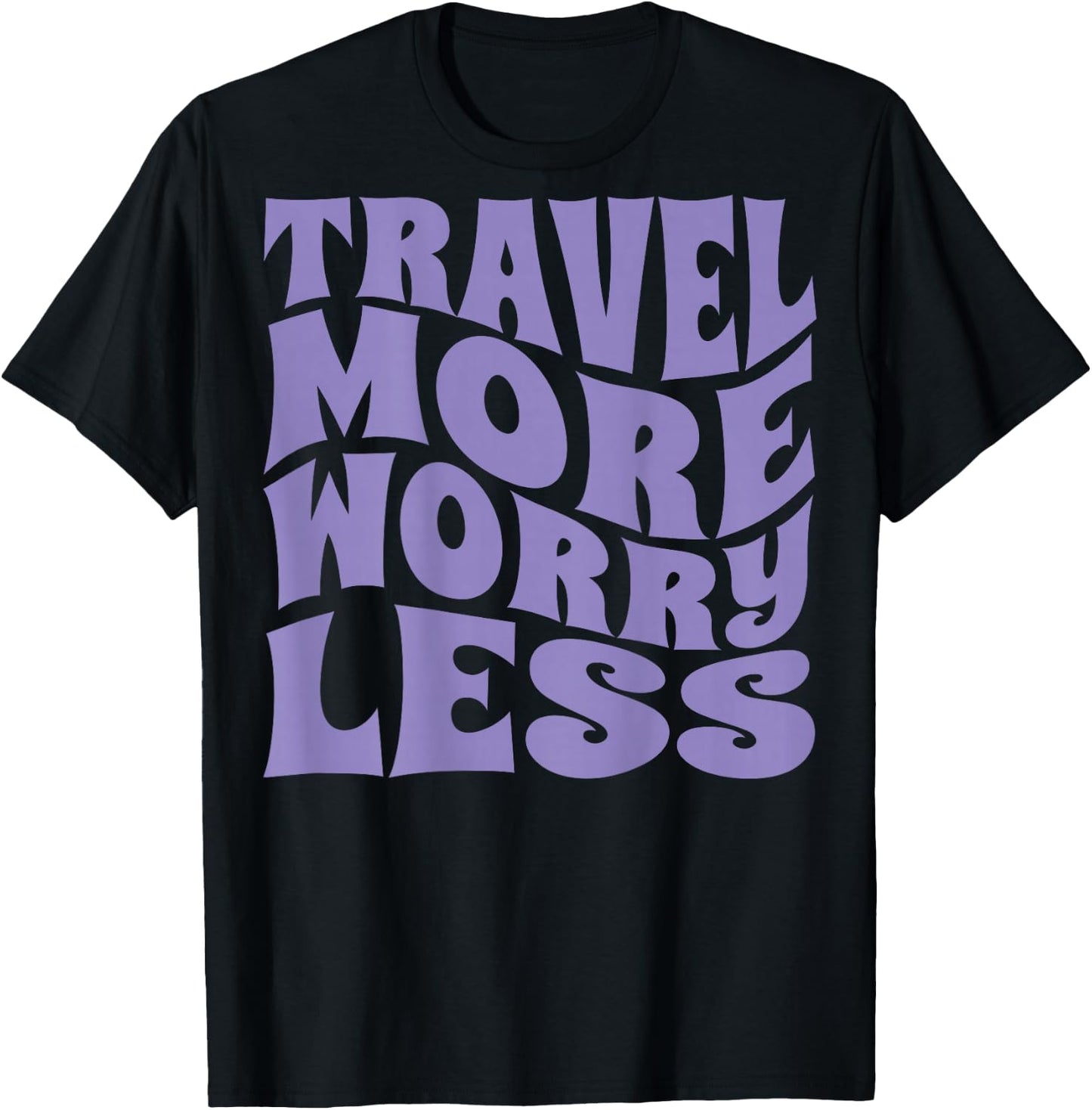 Voyagez, plus de soucis, moins de vacances, hommes, femmes, enfants, impression arrière T-Shirt - T-Shirt | Black