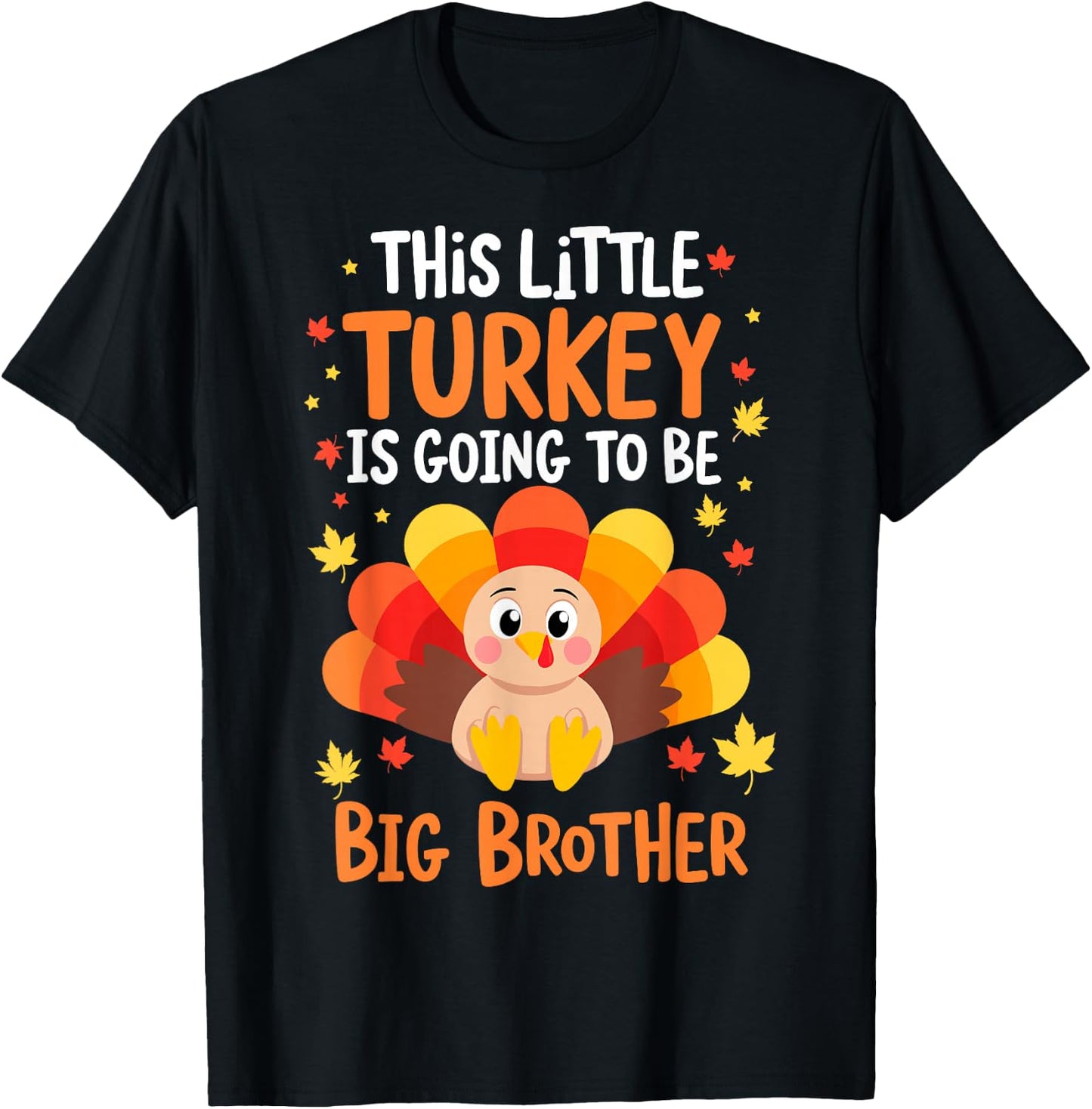 This Little Turkey is going to be Big Brother Thanksgiving T-Shirt - T-Shirt | Black