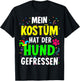 with German Text "Mein Kostüm hat der Hund gefressen for Carnival", black T-Shirt - T-Shirt | Black