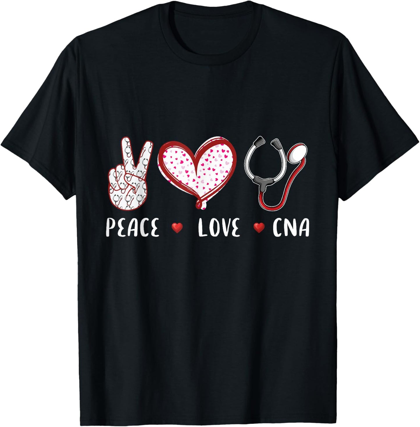 Peace Love CNA nurse nursing gifts idea women kids T-Shirt - T-Shirt | Black