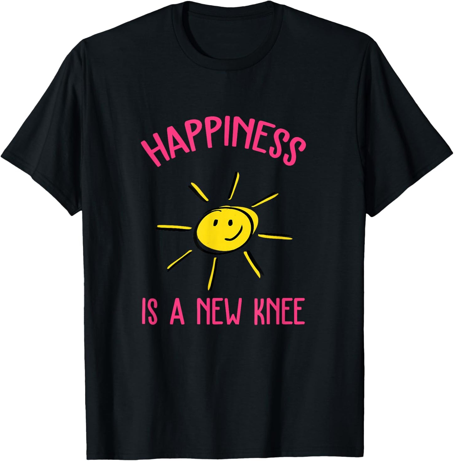 Happiness is A New Knee Replacement Small T-Shirt - T-Shirt | Black