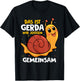 with German Text "Das Ist Gerda Wir Joggen Gemeinsam Laufen Langsame Schneck", black T-Shirt - T-Shirt | Black