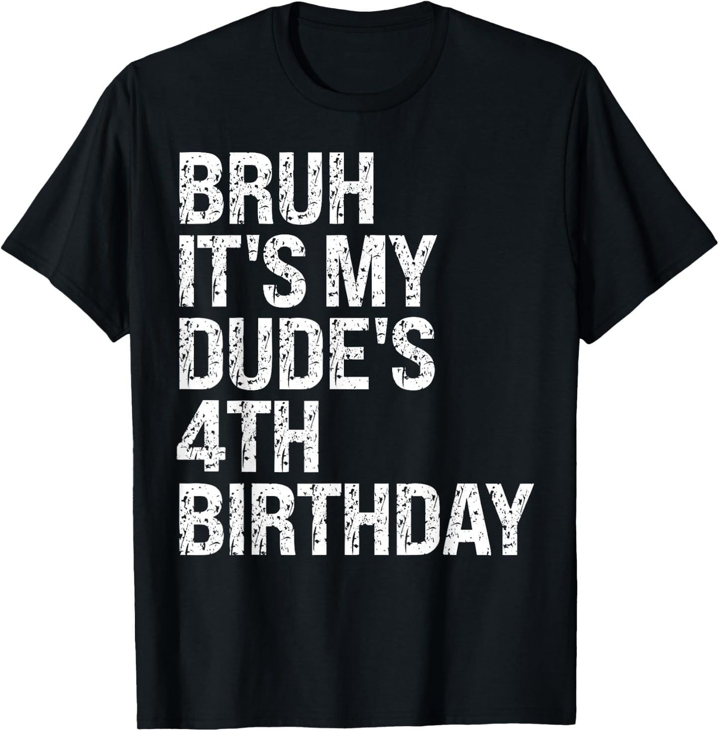 Bruh It's My Dude 4th Birthday Bro Buddy Happy Crown Funny T-Shirt - T-Shirt | Black