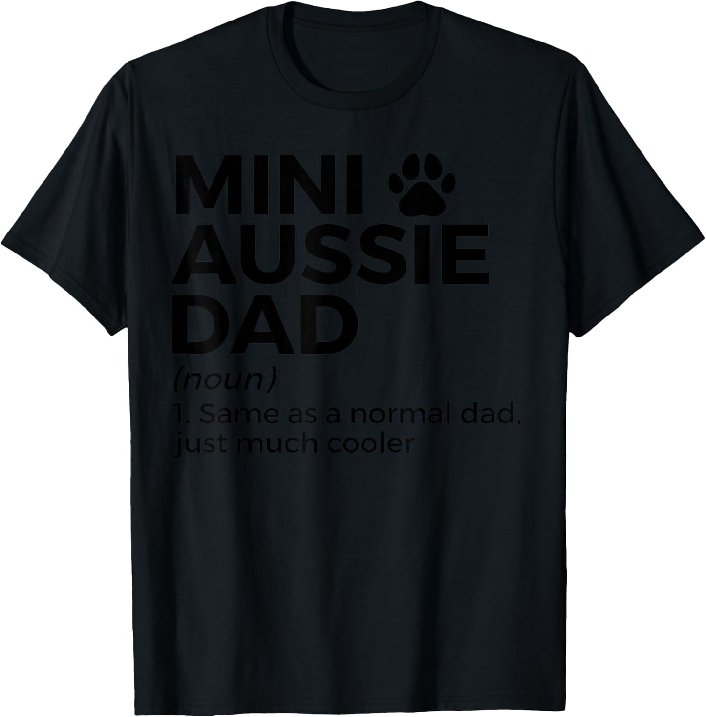 Mini Aussie Dad Definition Australian Shepherd Dad T-Shirt - T-Shirt | Black