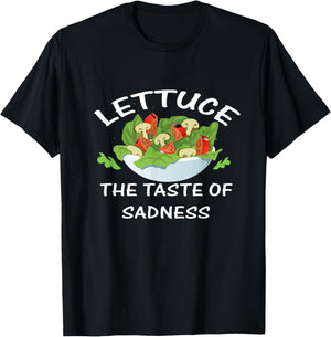 Lettuce the Taste of Sadness Funny Vegetable Salad Hater T-Shirt - T-Shirt | Black