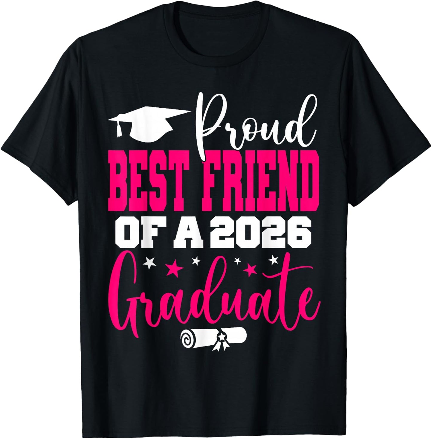 Senior 2026 Proud Best-Friend of A Class of 2026 Graduate T-Shirt - T-Shirt | Black
