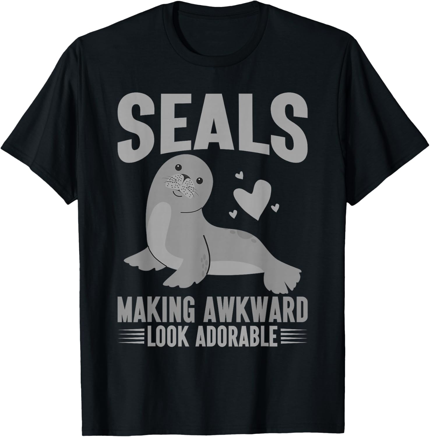 Seals Making Awkward Look Adorable Seal T-Shirt - T-Shirt | Black