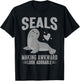 Seals Making Awkward Look Adorable Seal T-Shirt - T-Shirt | Black